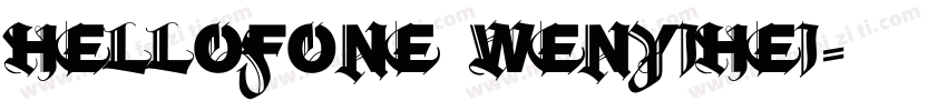 HELLOFONE WENYIHEI字体转换